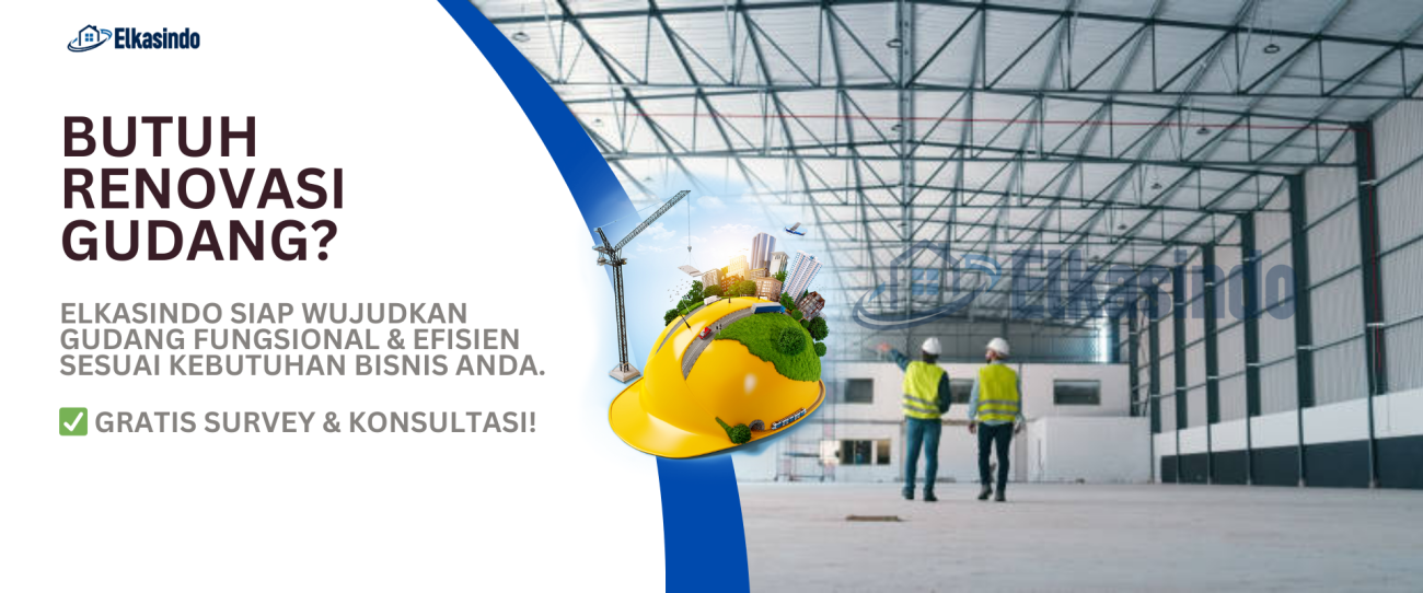 Kontraktor & Jasa Renovasi Gudang – Elkasindo