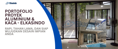 Portofolio Proyek Aluminium & Kaca - elkasindo
