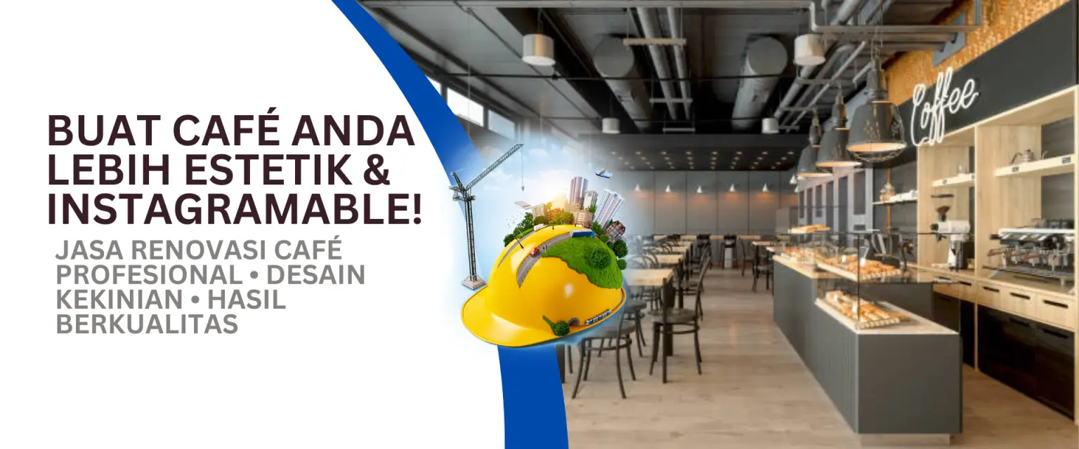 Kontraktor Jasa Renovasi Cafe Profesional