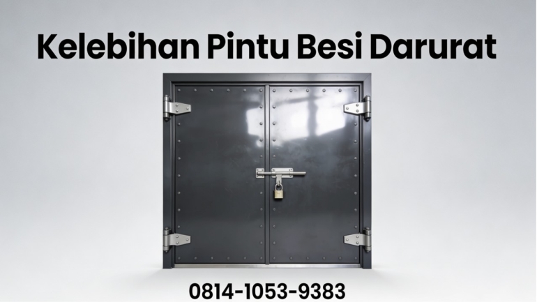 Kelebihan Pintu Besi Darurat